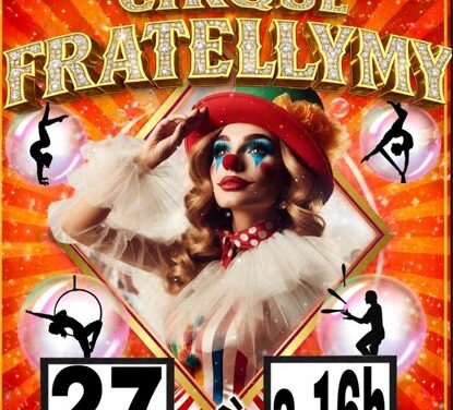 27 mai : cirque fratellymy
